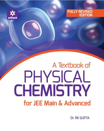 Arihant A Textbook of PHYSICAL CHEMISTRY for JEE Main & Advanced